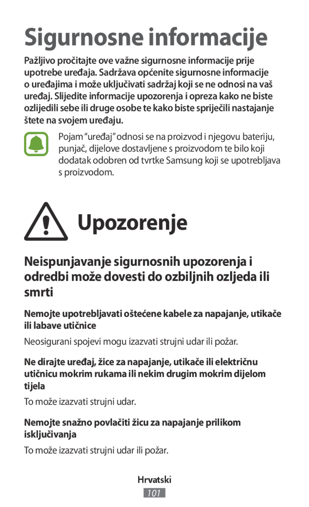 Samsung SM-R365NZKAXEF Upozorenje, Neosigurani spojevi mogu izazvati strujni udar ili požar, To može izazvati strujni udar 