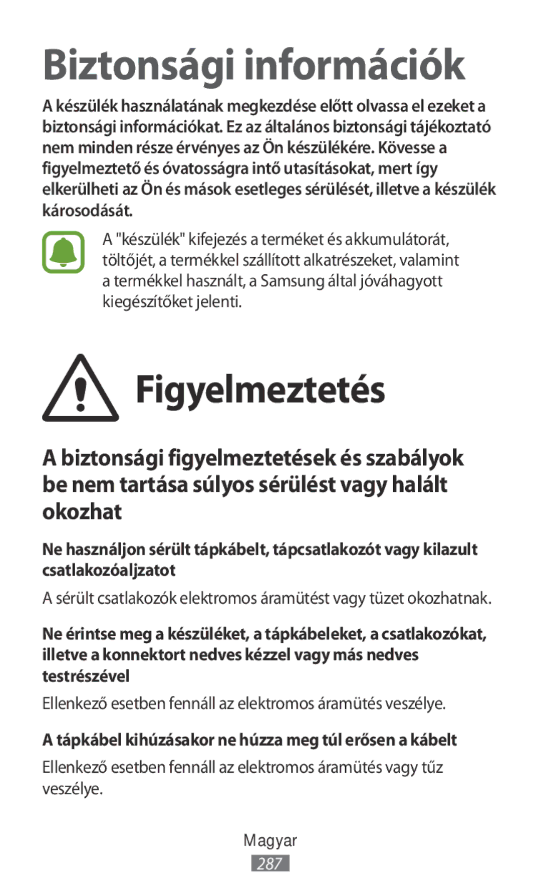 Samsung SM-R365NZKADBT, SM-R365NZKNDBT manual Figyelmeztetés, Ellenkező esetben fennáll az elektromos áramütés veszélye 