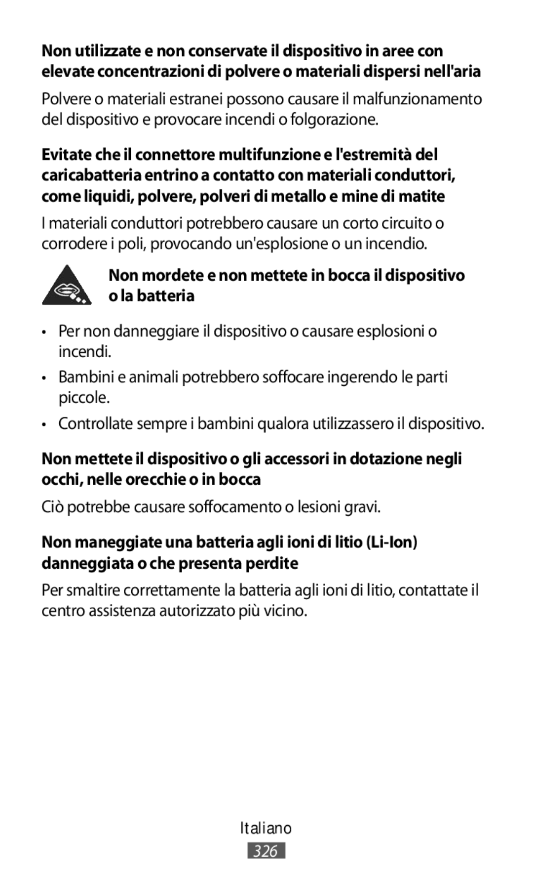 Samsung SM-R365NZRNXEF, SM-R365NZKADBT, SM-R365NZKNDBT, SM-R365NZRNDBT Ciò potrebbe causare soffocamento o lesioni gravi 