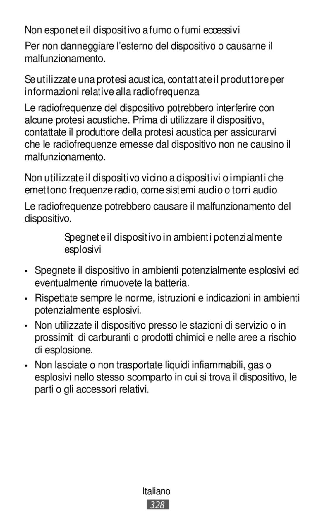 Samsung SM-R365NZRAITV, SM-R365NZKADBT, SM-R365NZKNDBT, SM-R365NZRNDBT Non esponete il dispositivo a fumo o fumi eccessivi 