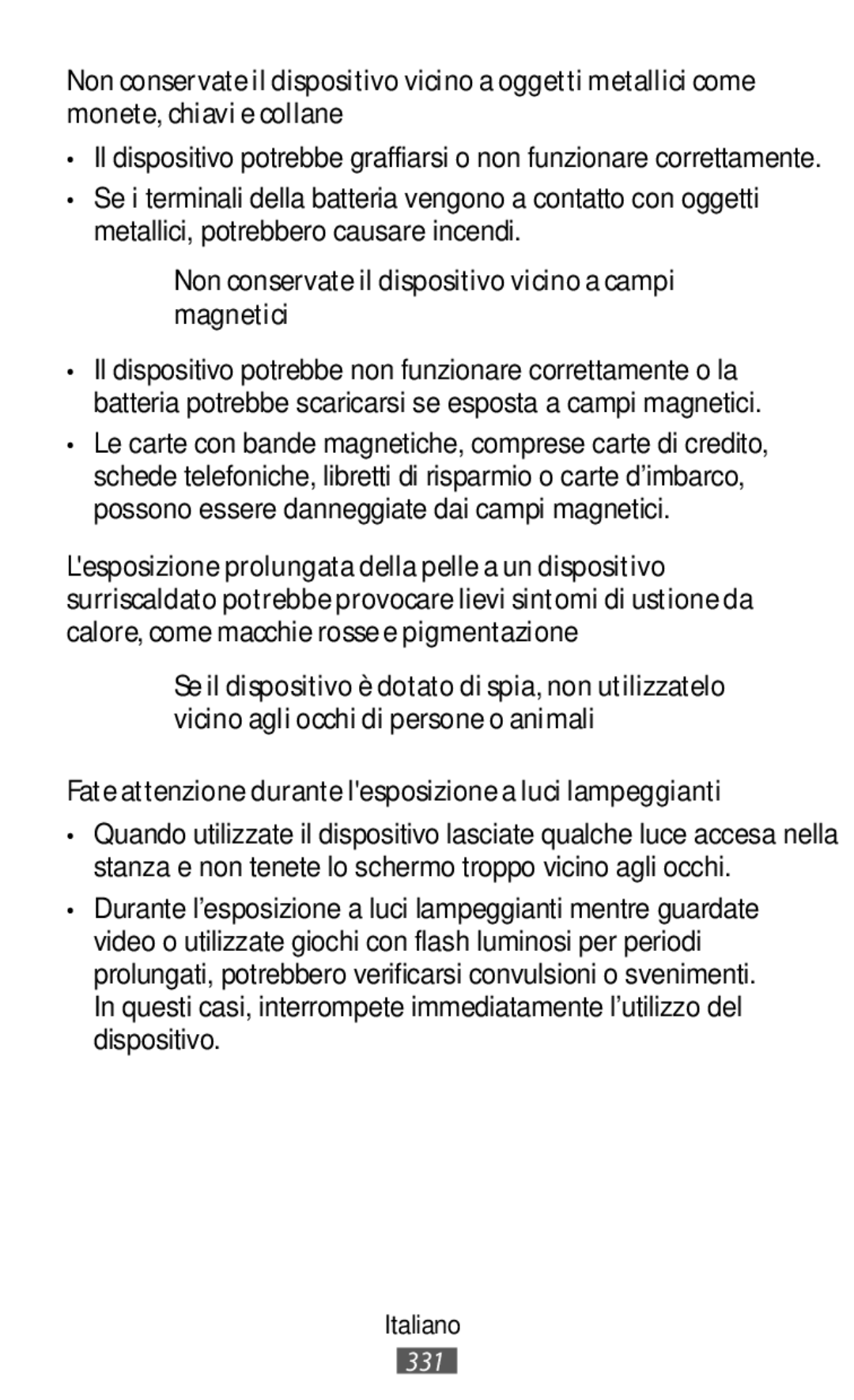 Samsung SM-R365NZRAPHE, SM-R365NZKADBT, SM-R365NZKNDBT manual Non conservate il dispositivo vicino a campi magnetici 