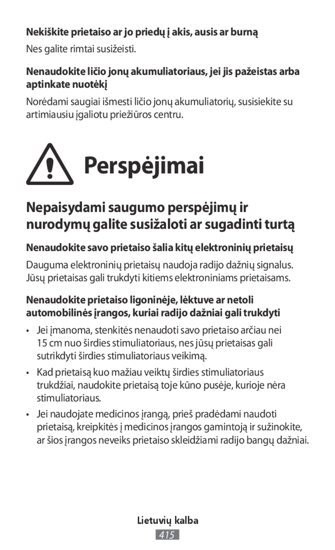 Samsung SM-R365NZKADBT Perspėjimai, Nekiškite prietaiso ar jo priedų į akis, ausis ar burną, Nes galite rimtai susižeisti 