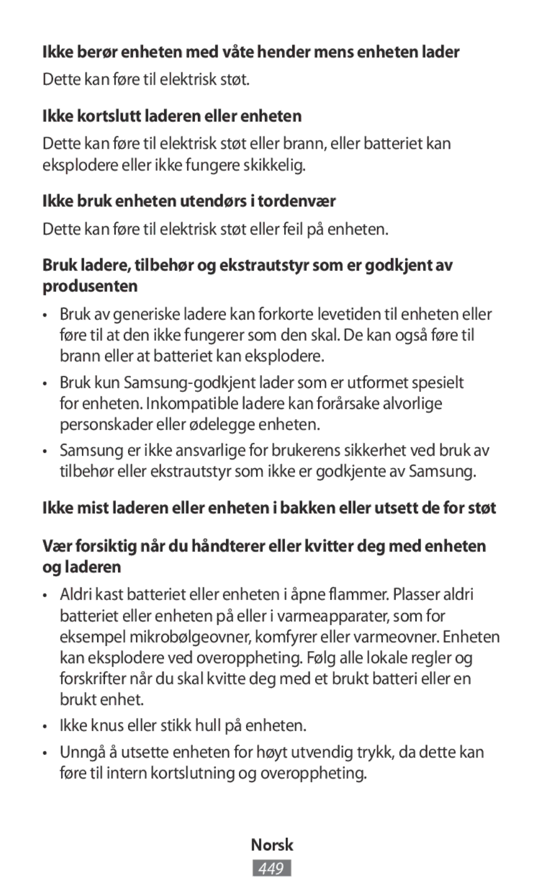 Samsung SM-R365NZRNDBT manual Ikke berør enheten med våte hender mens enheten lader, Ikke kortslutt laderen eller enheten 