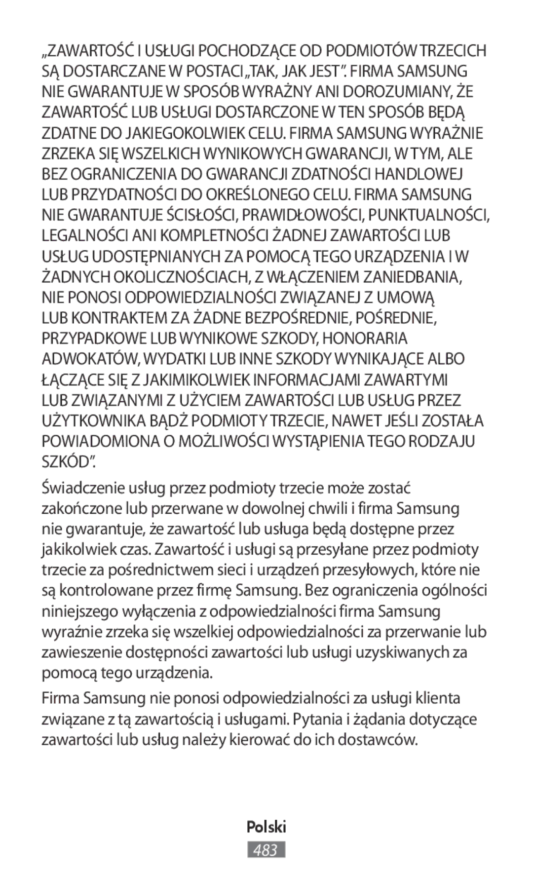 Samsung SM-R365NZRAXEF, SM-R365NZKADBT, SM-R365NZKNDBT, SM-R365NZRNDBT Świadczenie usług przez podmioty trzecie może zostać 