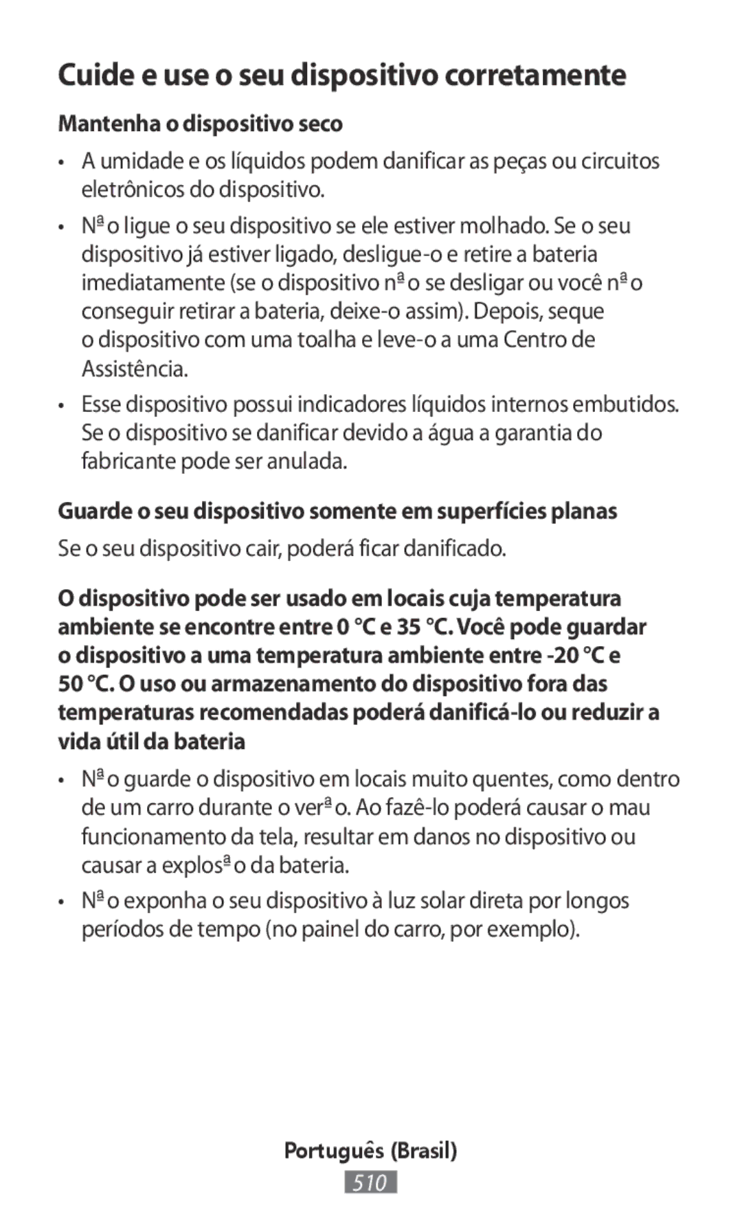 Samsung SM-R365NZRNSER Cuide e use o seu dispositivo corretamente, Guarde o seu dispositivo somente em superfícies planas 