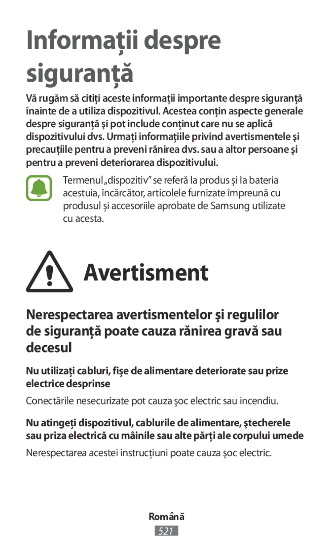 Samsung SM-R365NZKAITV, SM-R365NZKADBT manual Avertisment, Nerespectarea acestei instrucţiuni poate cauza şoc electric 