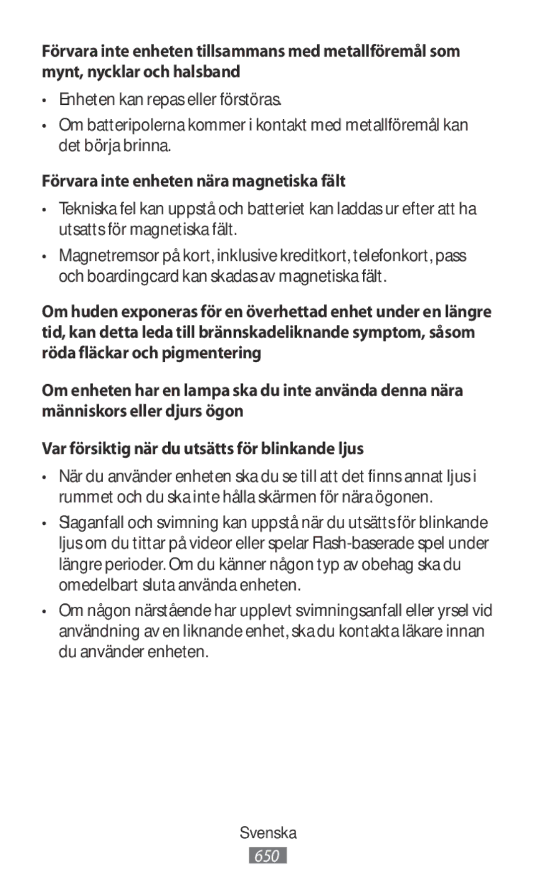 Samsung SM-R365NZKNITV, SM-R365NZKADBT, SM-R365NZKNDBT, SM-R365NZRNDBT manual Förvara inte enheten nära magnetiska fält 