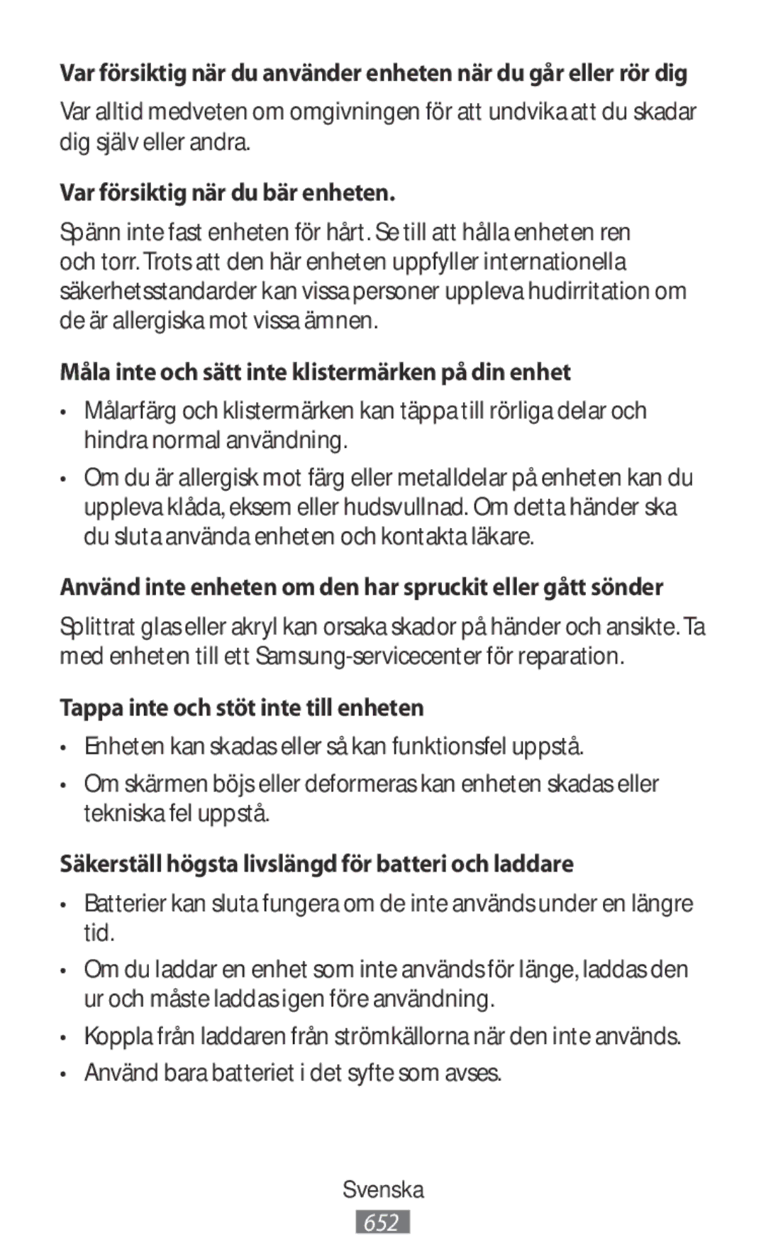 Samsung SM-R365NZKAPHE manual Var försiktig när du bär enheten, Måla inte och sätt inte klistermärken på din enhet 