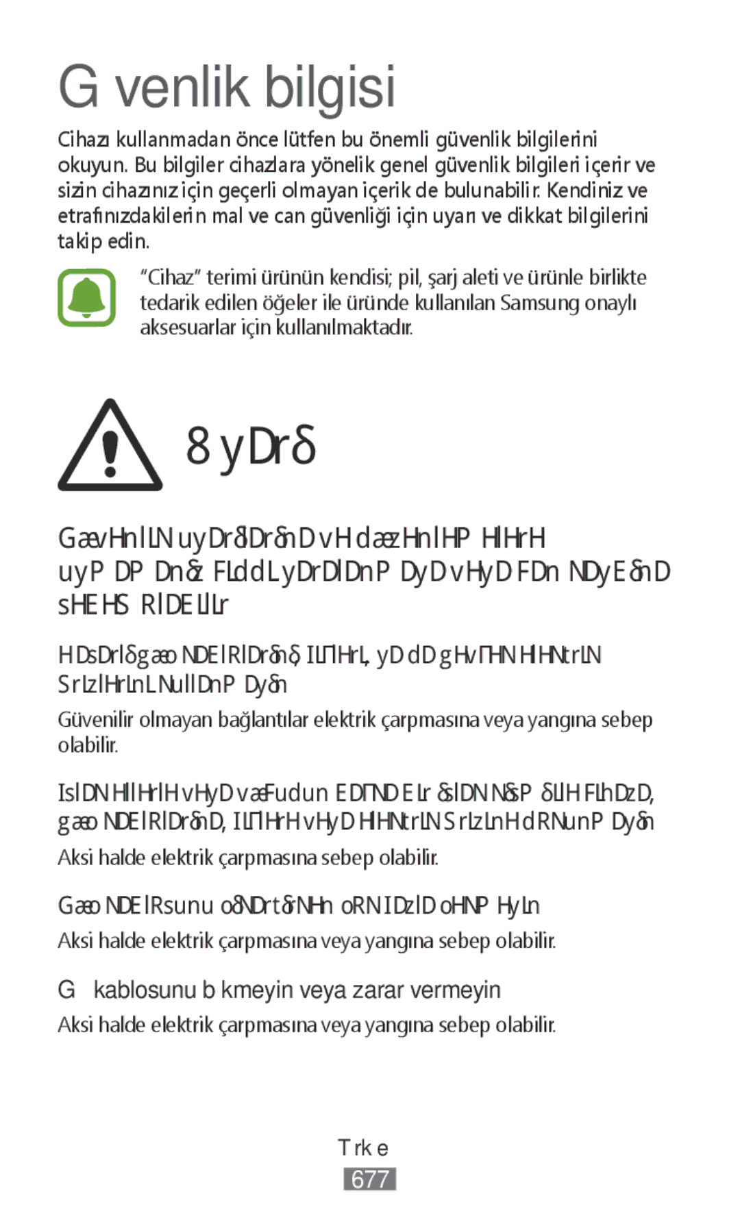 Samsung SM-R365NZKAXEF manual Güç kablosunu çıkartırken çok fazla çekmeyin, Güç kablosunu bükmeyin veya zarar vermeyin 