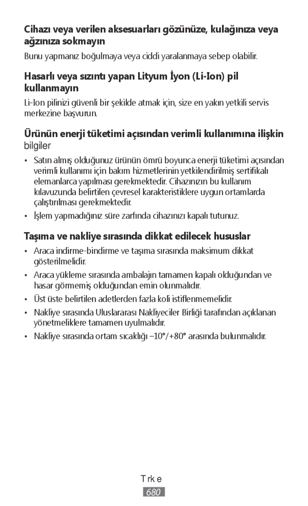 Samsung SM-R365NZRAITV, SM-R365NZKADBT, SM-R365NZKNDBT, SM-R365NZRNDBT Taşıma ve nakliye sırasında dikkat edilecek hususlar 