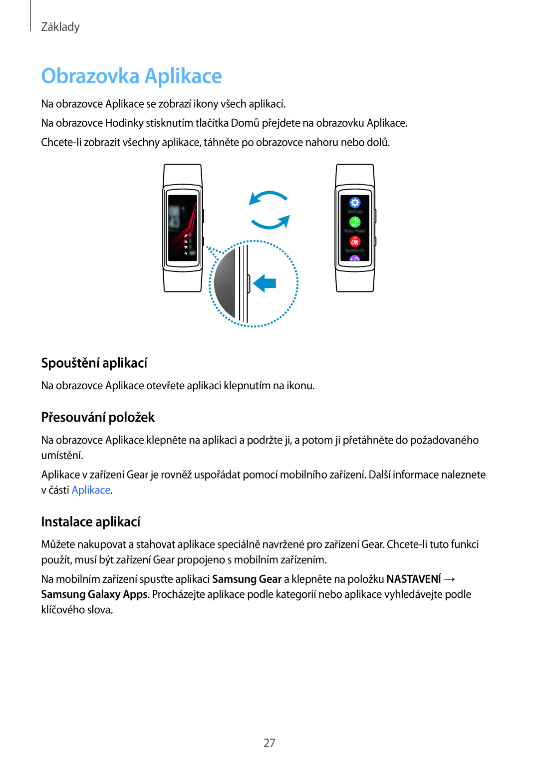 Samsung SM-R365NZRAXEZ, SM-R365NZKAXEZ manual Obrazovka Aplikace, Spouštění aplikací, Přesouvání položek, Instalace aplikací 