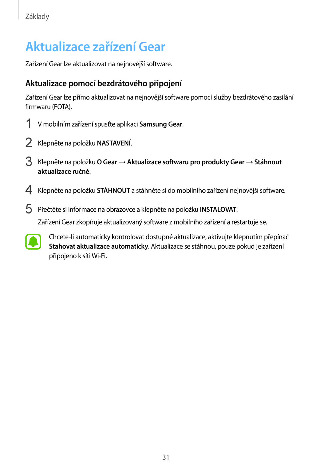 Samsung SM-R365NZRAXEZ, SM-R365NZKAXEZ manual Aktualizace zařízení Gear, Aktualizace pomocí bezdrátového připojení 