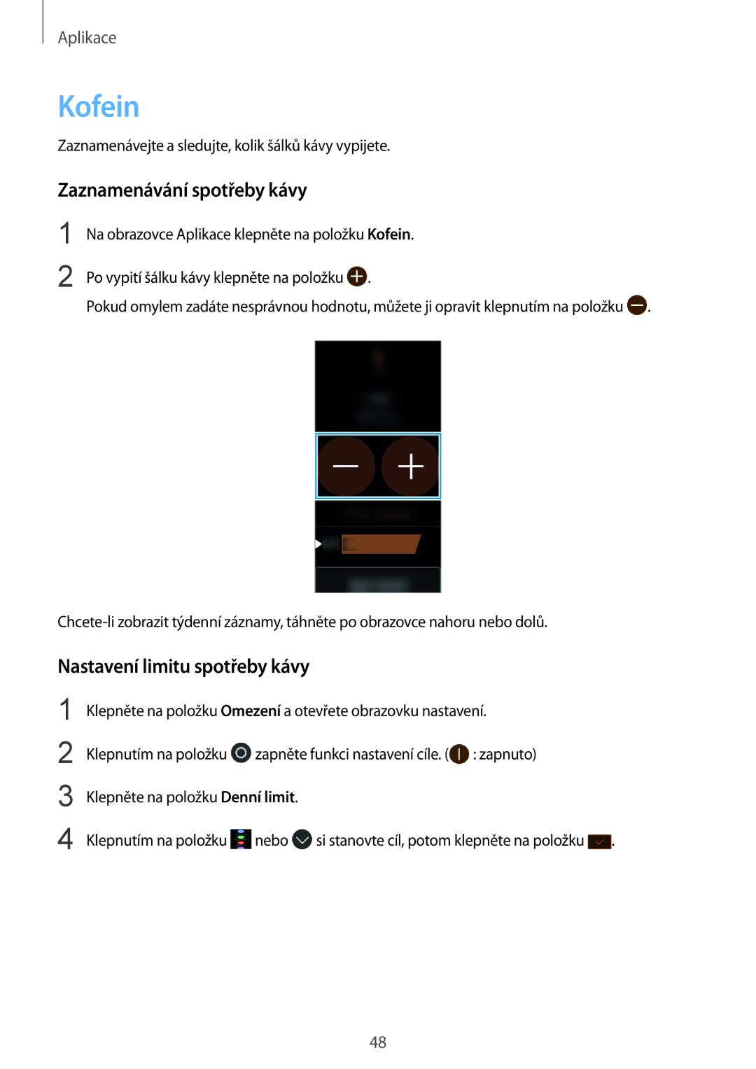 Samsung SM-R365NZKAXEZ, SM-R365NZRAXEZ manual Kofein, Zaznamenávání spotřeby kávy, Nastavení limitu spotřeby kávy 