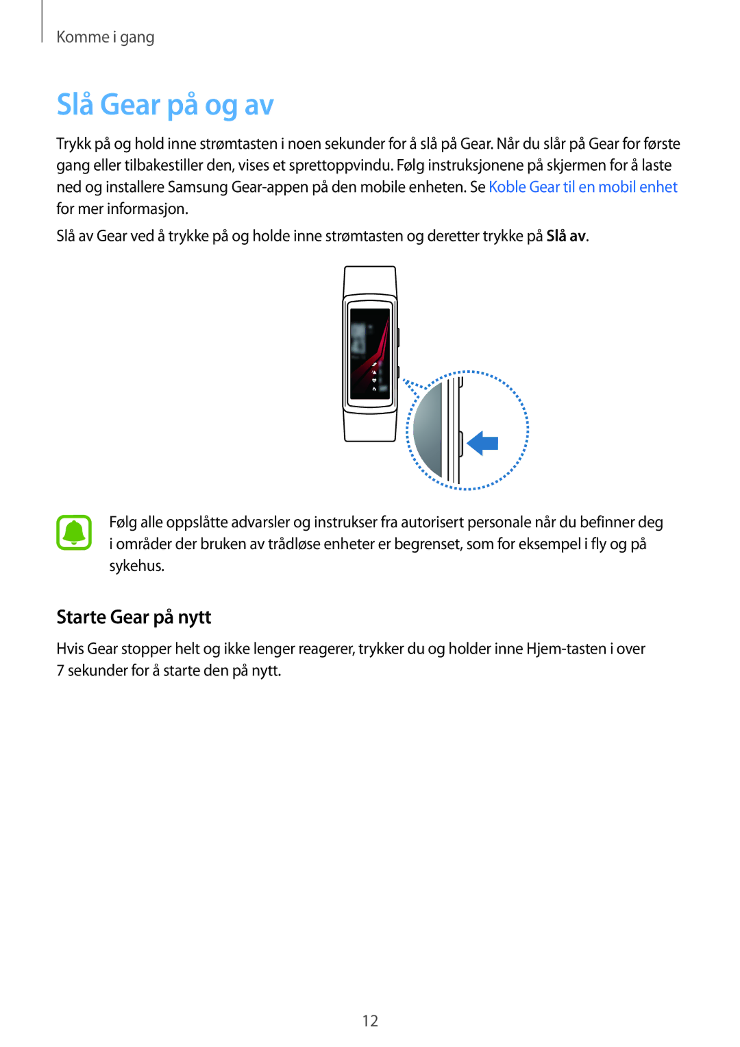 Samsung SM-R365NZKNNEE, SM-R365NZKANEE, SM-R365NZRNNEE, SM-R365NZRANEE manual Slå Gear på og av, Starte Gear på nytt 