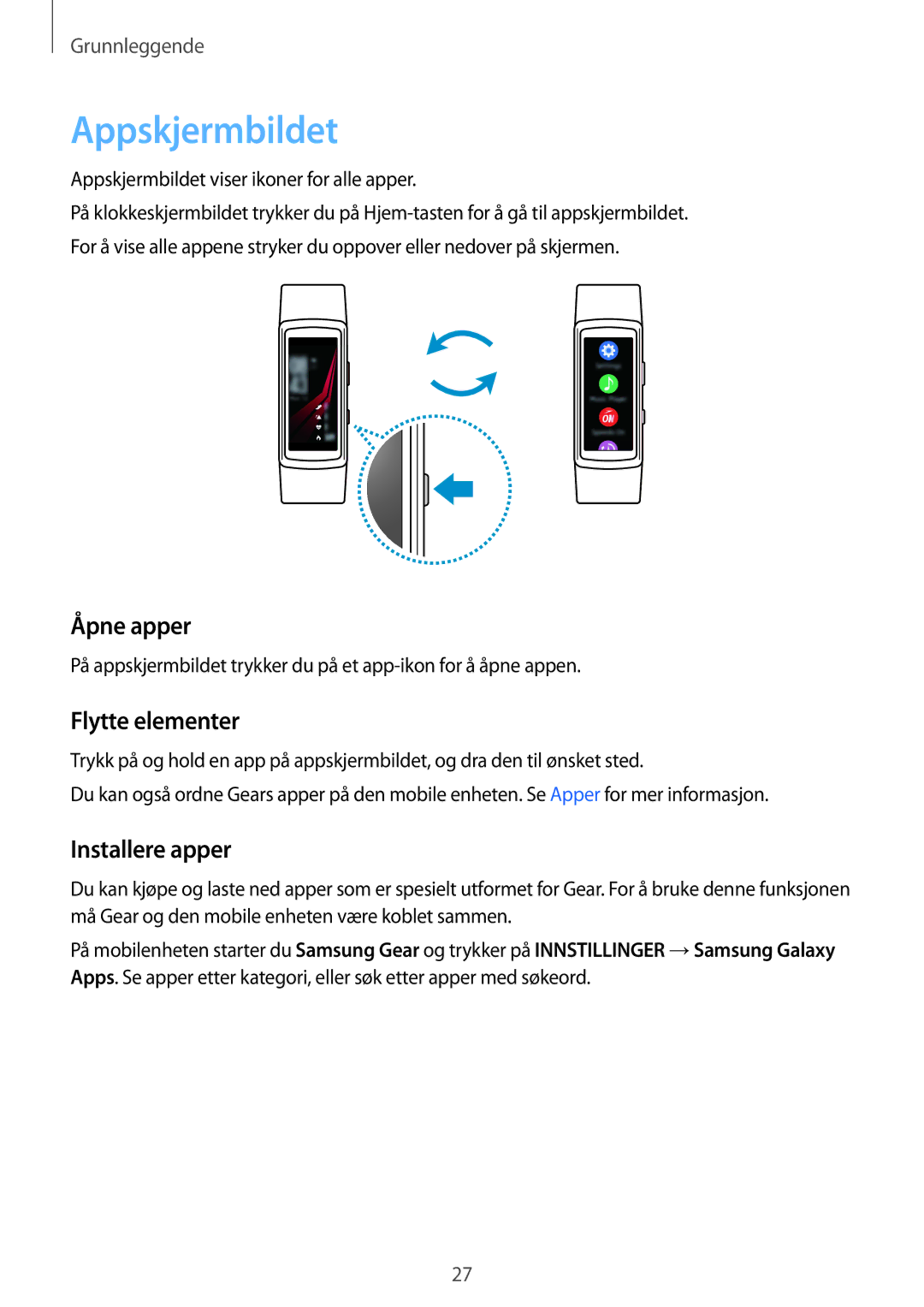 Samsung SM-R365NZRANEE, SM-R365NZKNNEE, SM-R365NZKANEE manual Appskjermbildet, Åpne apper, Flytte elementer, Installere apper 