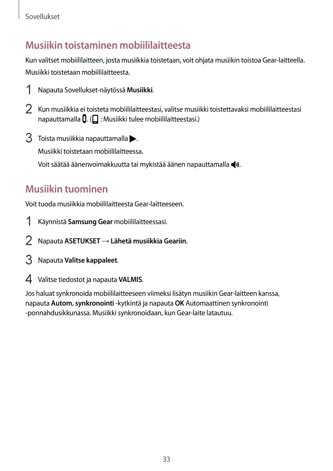 Samsung SM-R365NZKANEE, SM-R365NZKNNEE, SM-R365NZRNNEE manual Musiikin toistaminen mobiililaitteesta, Musiikin tuominen 