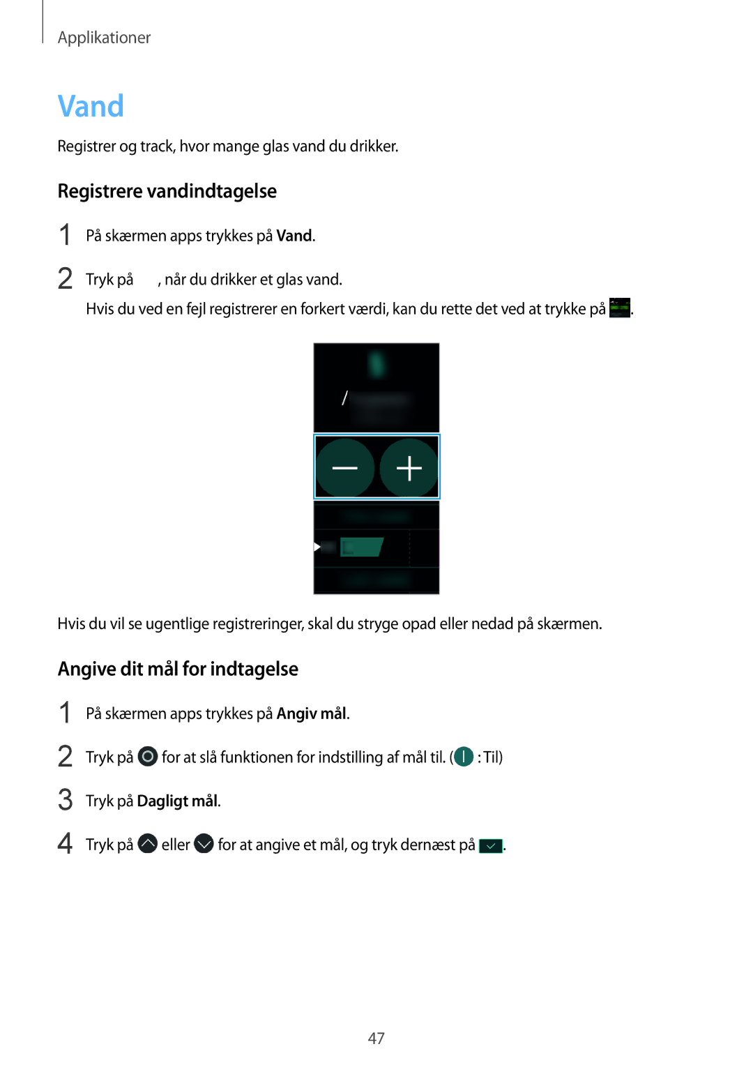 Samsung SM-R365NZRANEE, SM-R365NZKNNEE, SM-R365NZKANEE manual Vand, Registrere vandindtagelse, Angive dit mål for indtagelse 