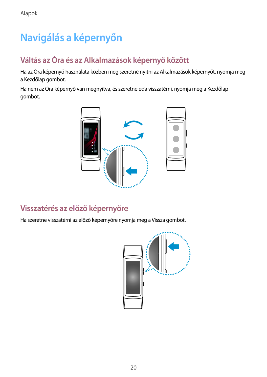 Samsung SM-R365NZRAXEH, SM-R365NZRNXEH manual Navigálás a képernyőn, Váltás az Óra és az Alkalmazások képernyő között 