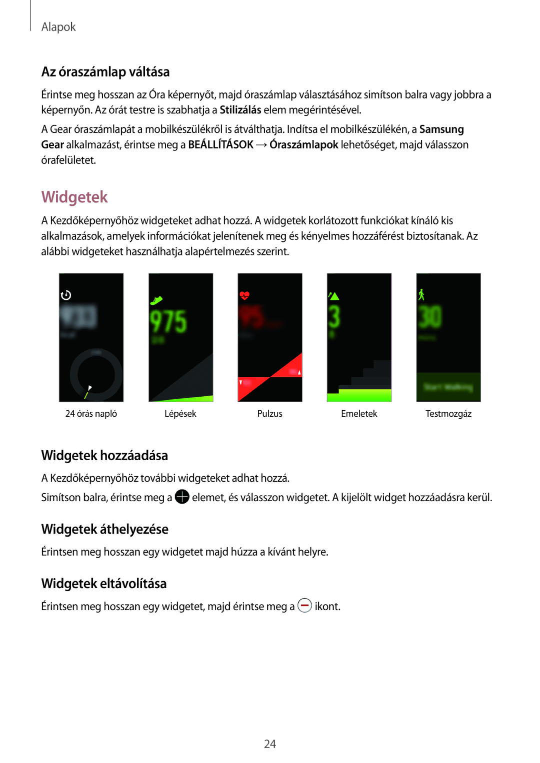 Samsung SM-R365NZRAXEH manual Az óraszámlap váltása, Widgetek hozzáadása, Widgetek áthelyezése, Widgetek eltávolítása 