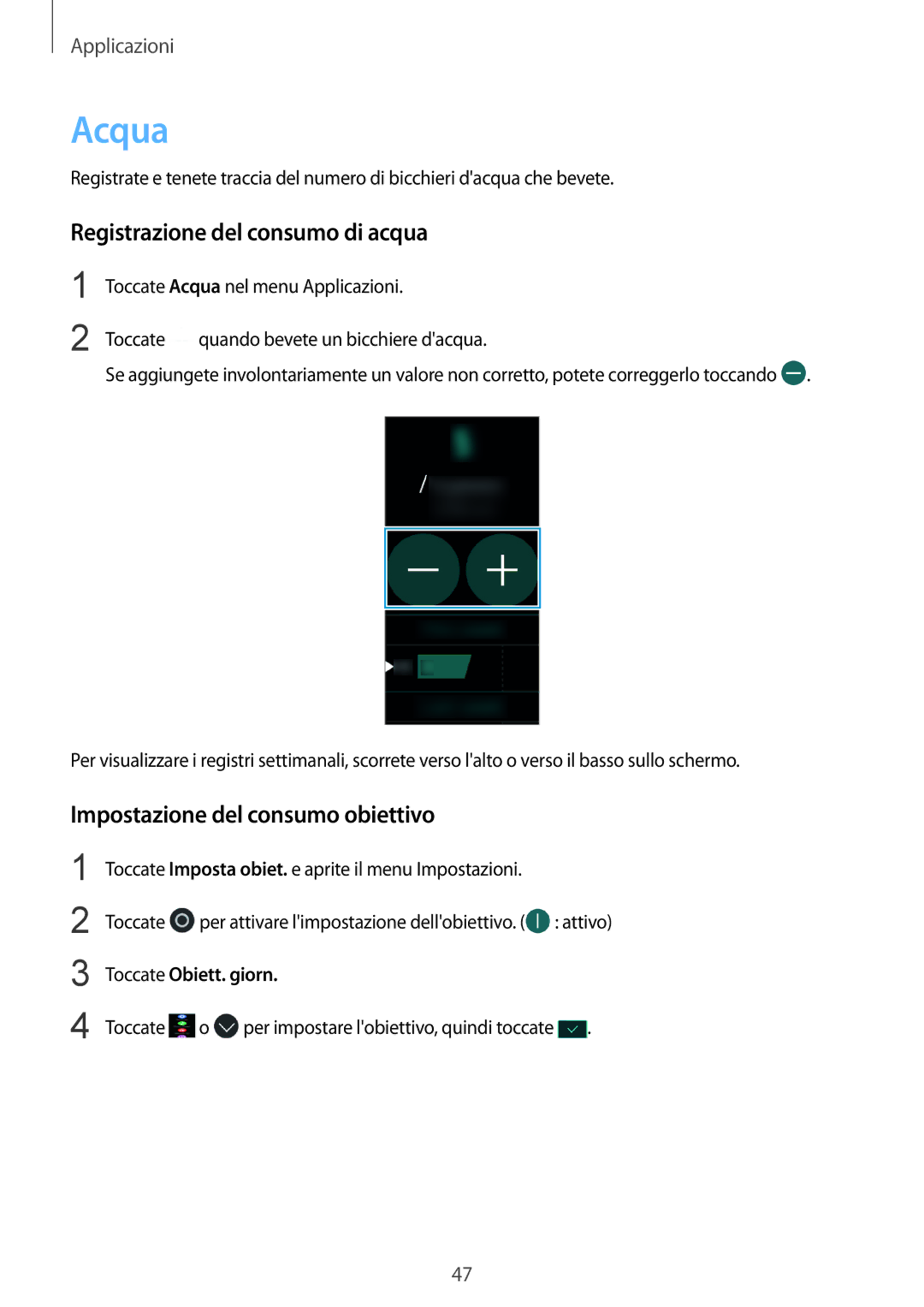 Samsung SM-R365NZKNITV, SM-R365NZRNITV manual Acqua, Registrazione del consumo di acqua, Impostazione del consumo obiettivo 