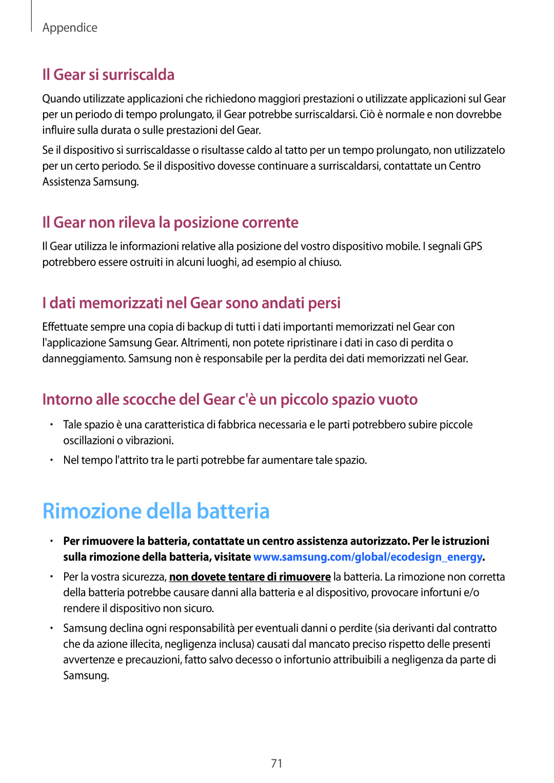 Samsung SM-R365NZKNITV, SM-R365NZRNITV, SM-R365NZRAITV, SM-R365NZKAITV manual Rimozione della batteria, Il Gear si surriscalda 