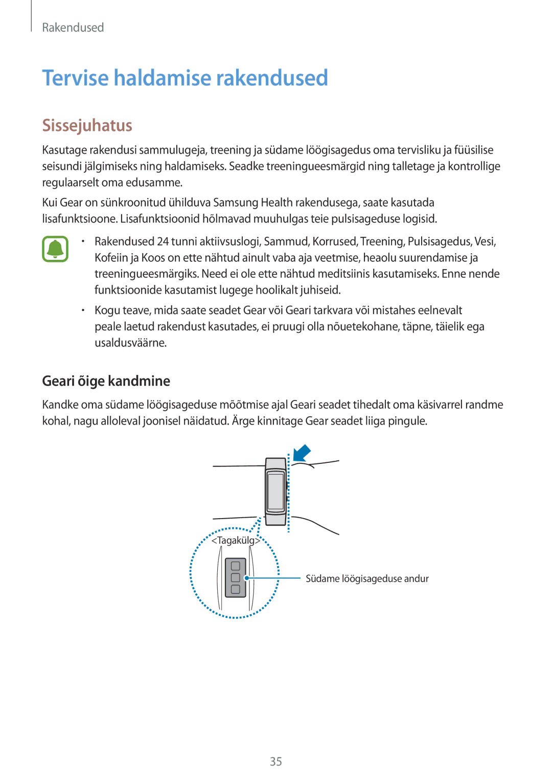 Samsung SM-R365NZKASEB, SM-R365NZRNSEB, SM-R365NZRASEB, SM-R365NZKNSEB Tervise haldamise rakendused, Geari õige kandmine 