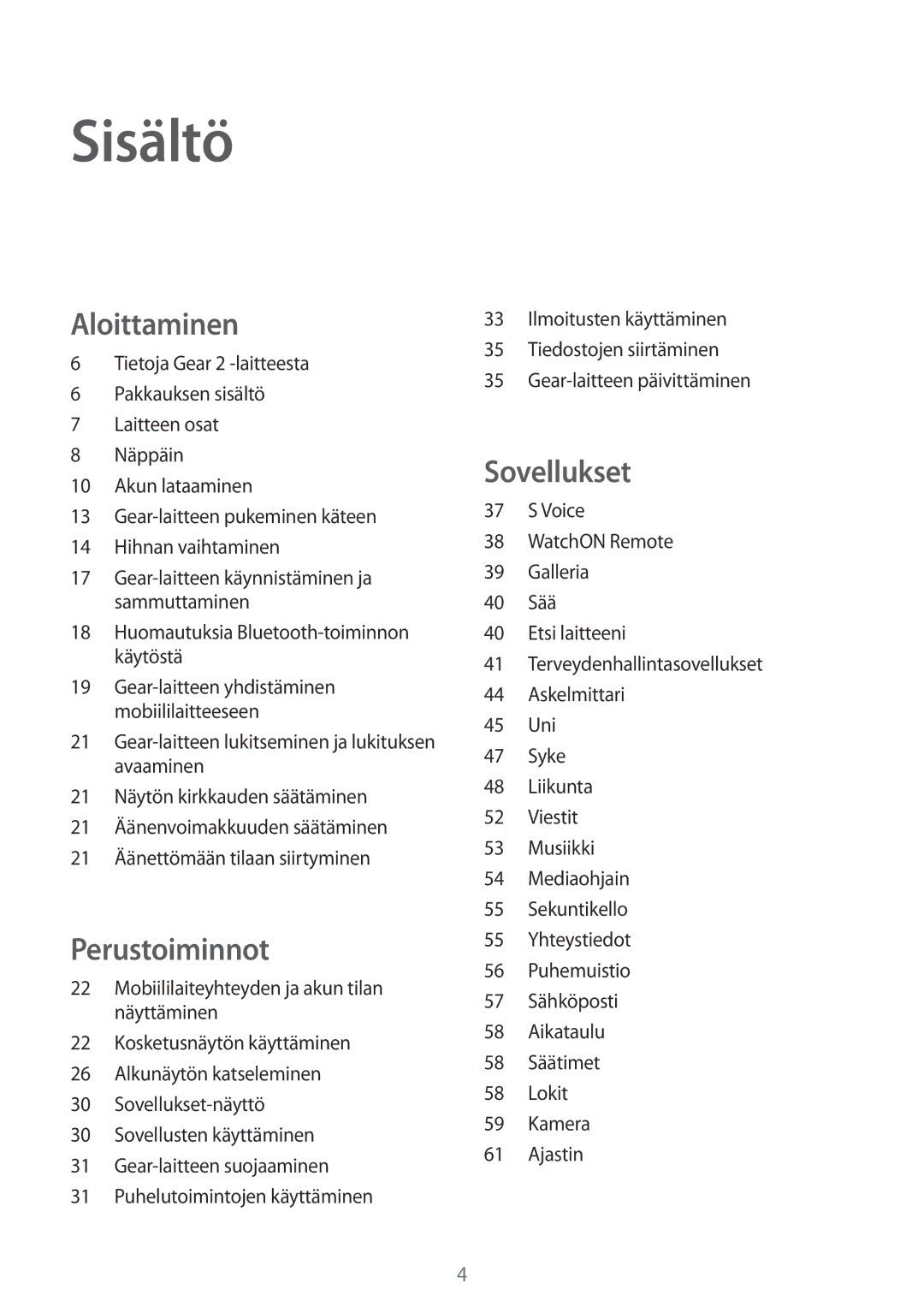 Samsung SM-R3800MOANEE, SM-R3800GNANEE, SM-R3800VSANEE manual Sisältö, Aloittaminen 