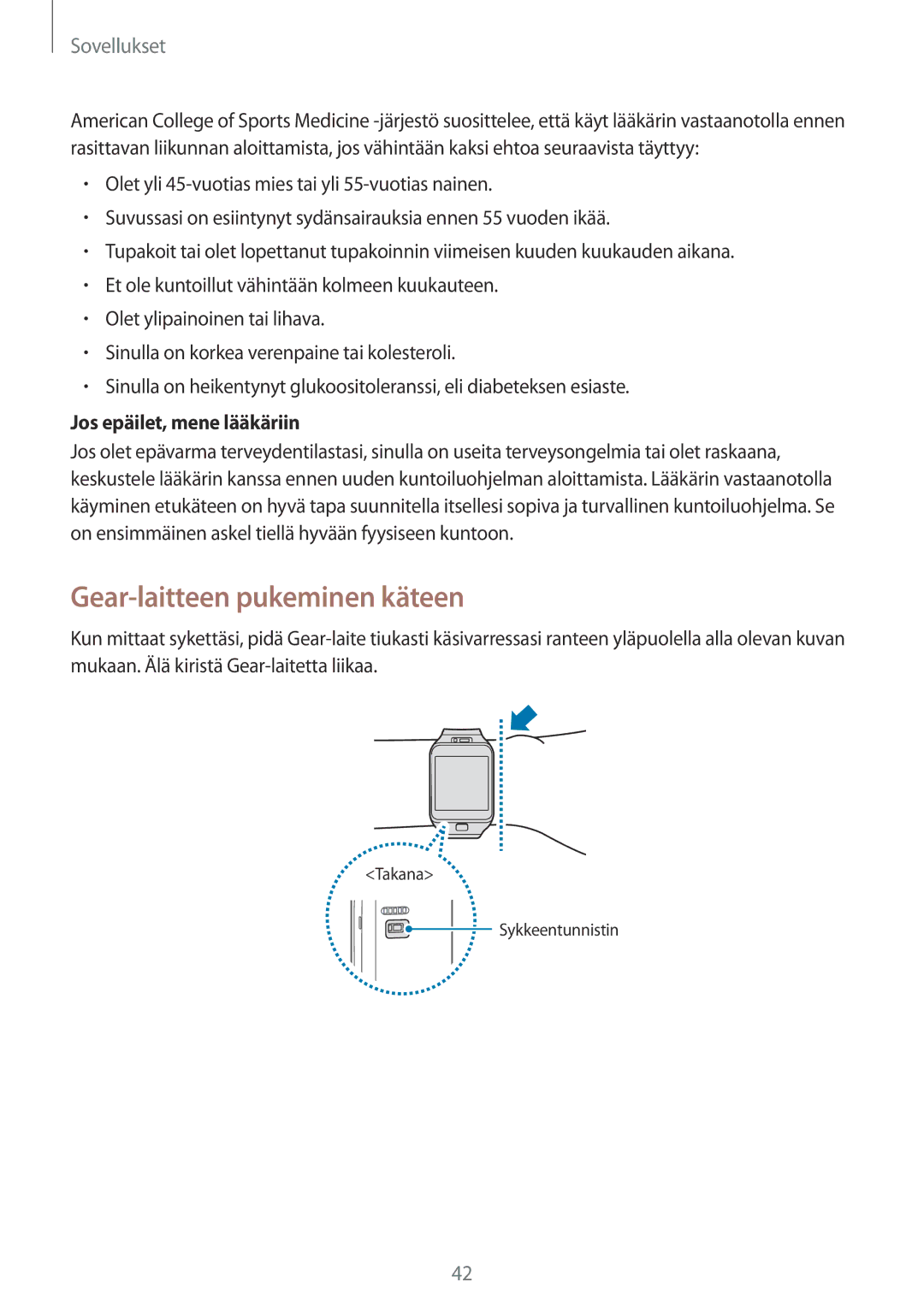 Samsung SM-R3800GNANEE, SM-R3800MOANEE, SM-R3800VSANEE manual Gear-laitteen pukeminen käteen, Jos epäilet, mene lääkäriin 