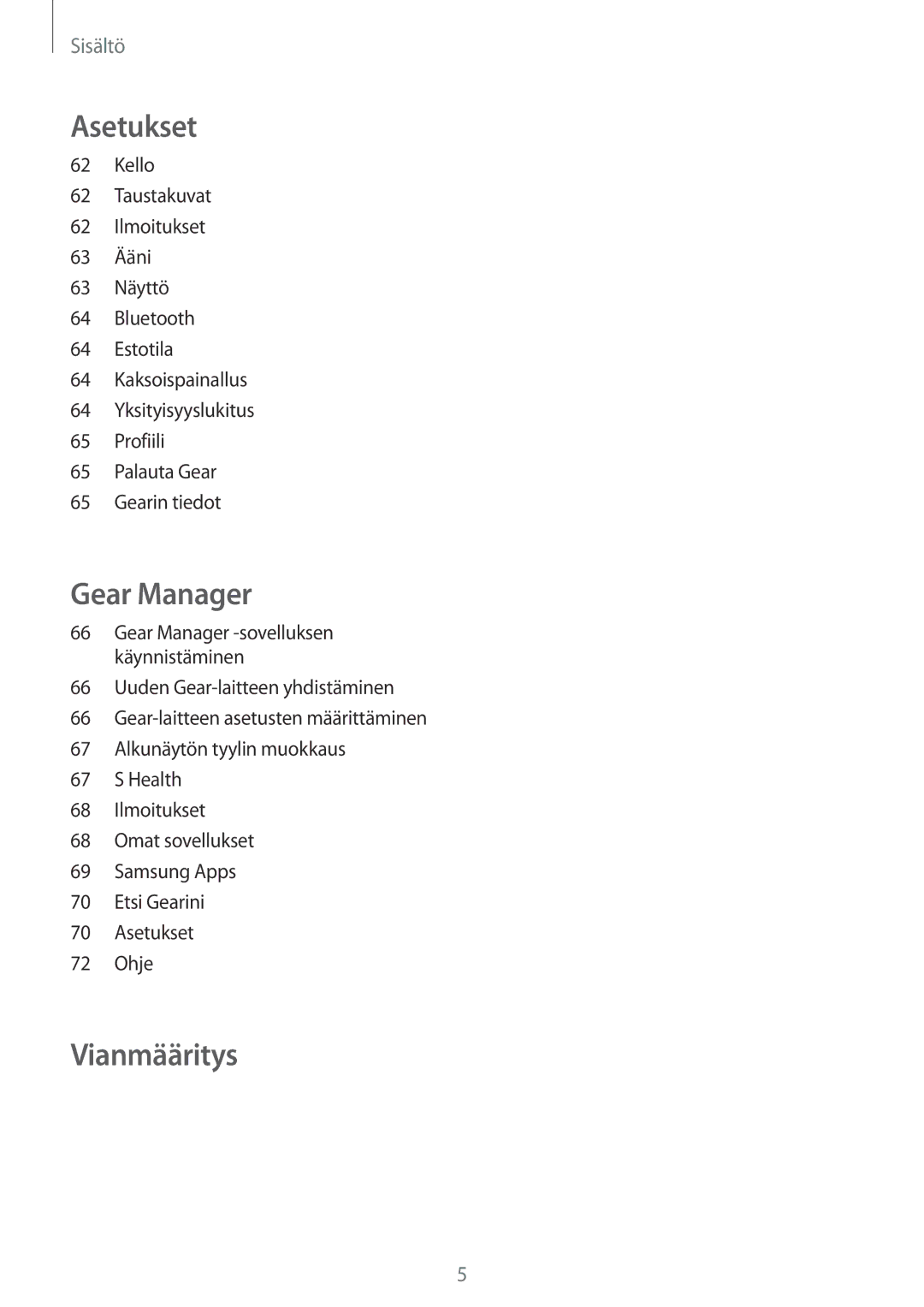 Samsung SM-R3800VSANEE, SM-R3800GNANEE, SM-R3800MOANEE manual Vianmääritys 