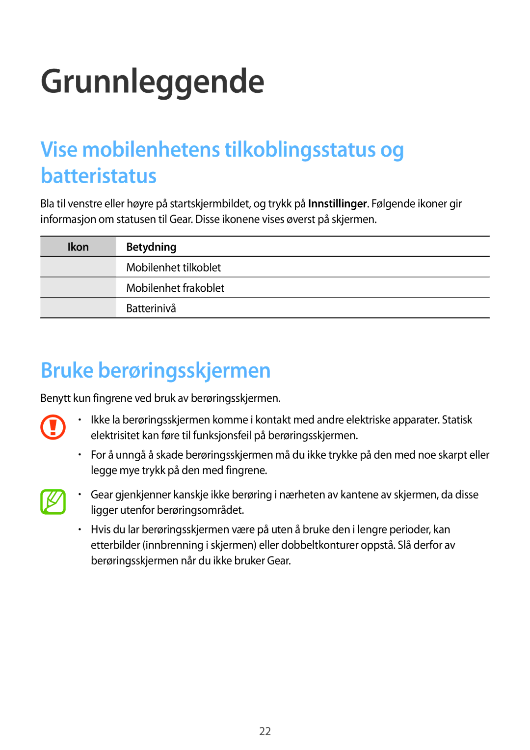 Samsung SM-R3800MOANEE manual Grunnleggende, Vise mobilenhetens tilkoblingsstatus og batteristatus, Bruke berøringsskjermen 