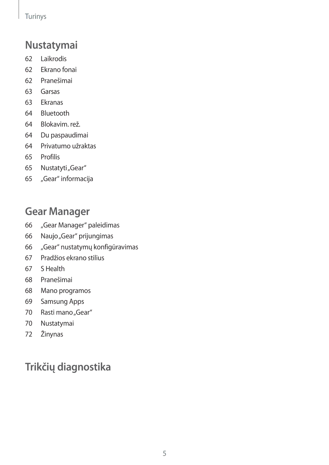 Samsung SM-R3800GNASEB, SM-R3800VSASEB manual Trikčių diagnostika 