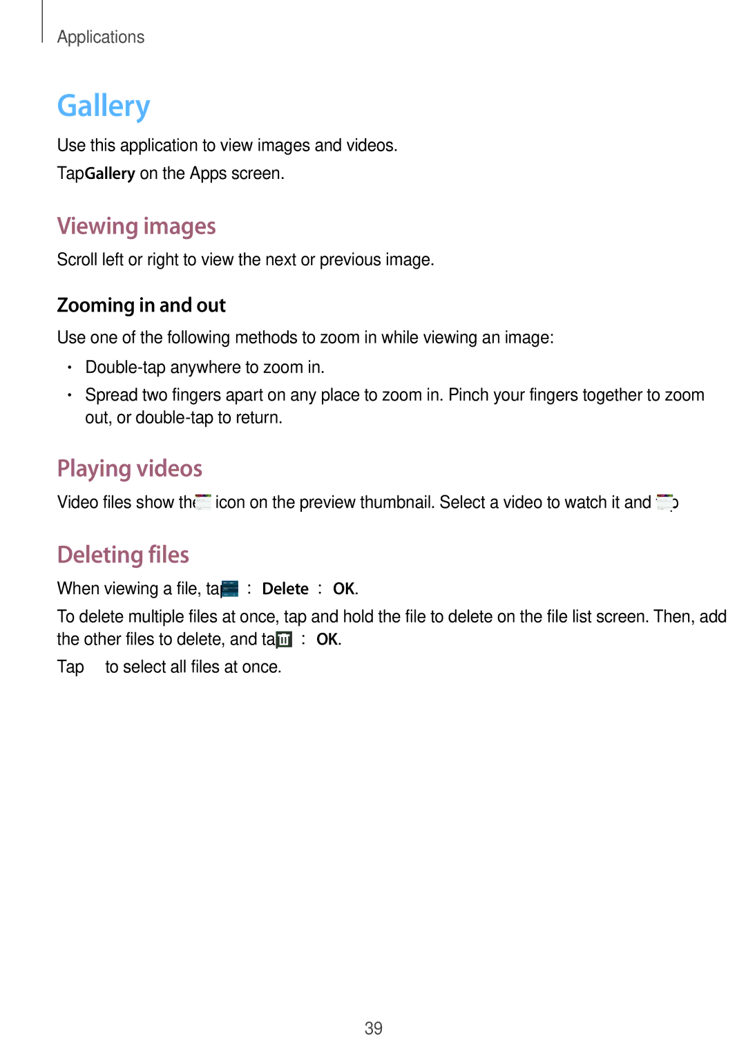 Samsung SM-R3800GNAILO, SM-R3800VSATUR manual Gallery, Viewing images, Playing videos, Deleting files, Zooming in and out 