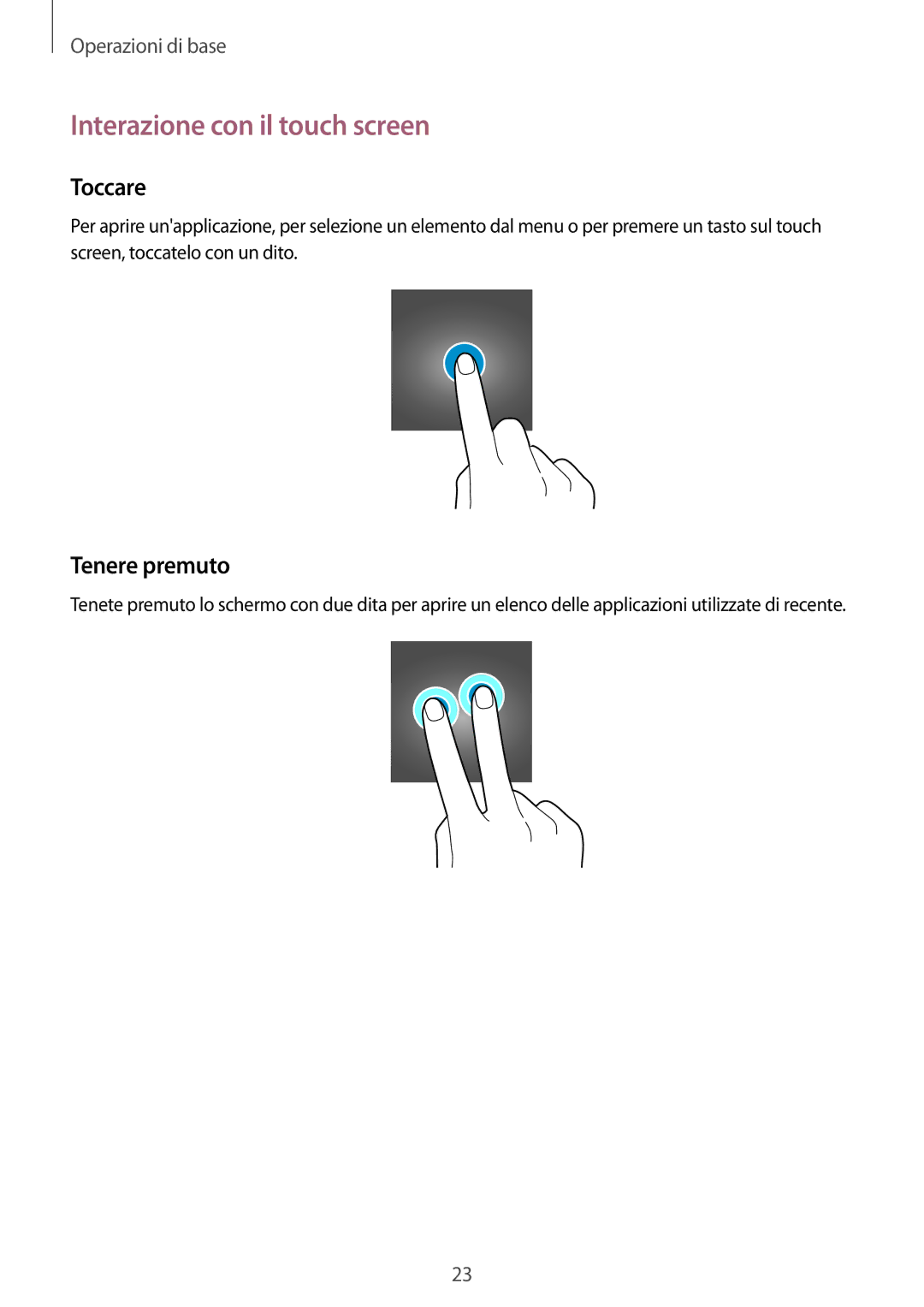 Samsung SM-R3800VSAITV, SM-R3800VSATUR, SM-R3800VSAXEO manual Interazione con il touch screen, Toccare, Tenere premuto 
