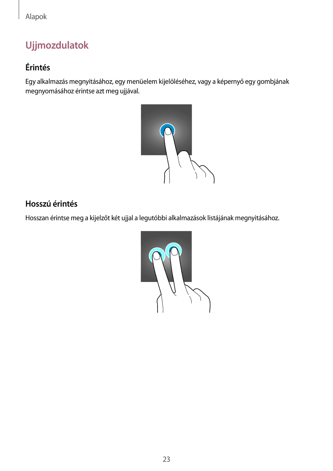 Samsung SM-R3800VSAXEH manual Ujjmozdulatok, Érintés, Hosszú érintés 