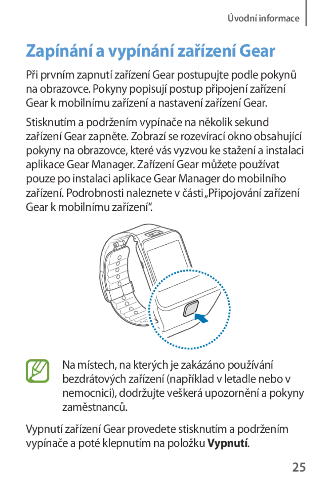 Samsung SM-R3800GNAATO, SM-R3800VSAXEO, SM-R3800MOAATO, SM-R3800GNAEUR, SM-R3800VSAATO manual Zapínání a vypínání zařízení Gear 