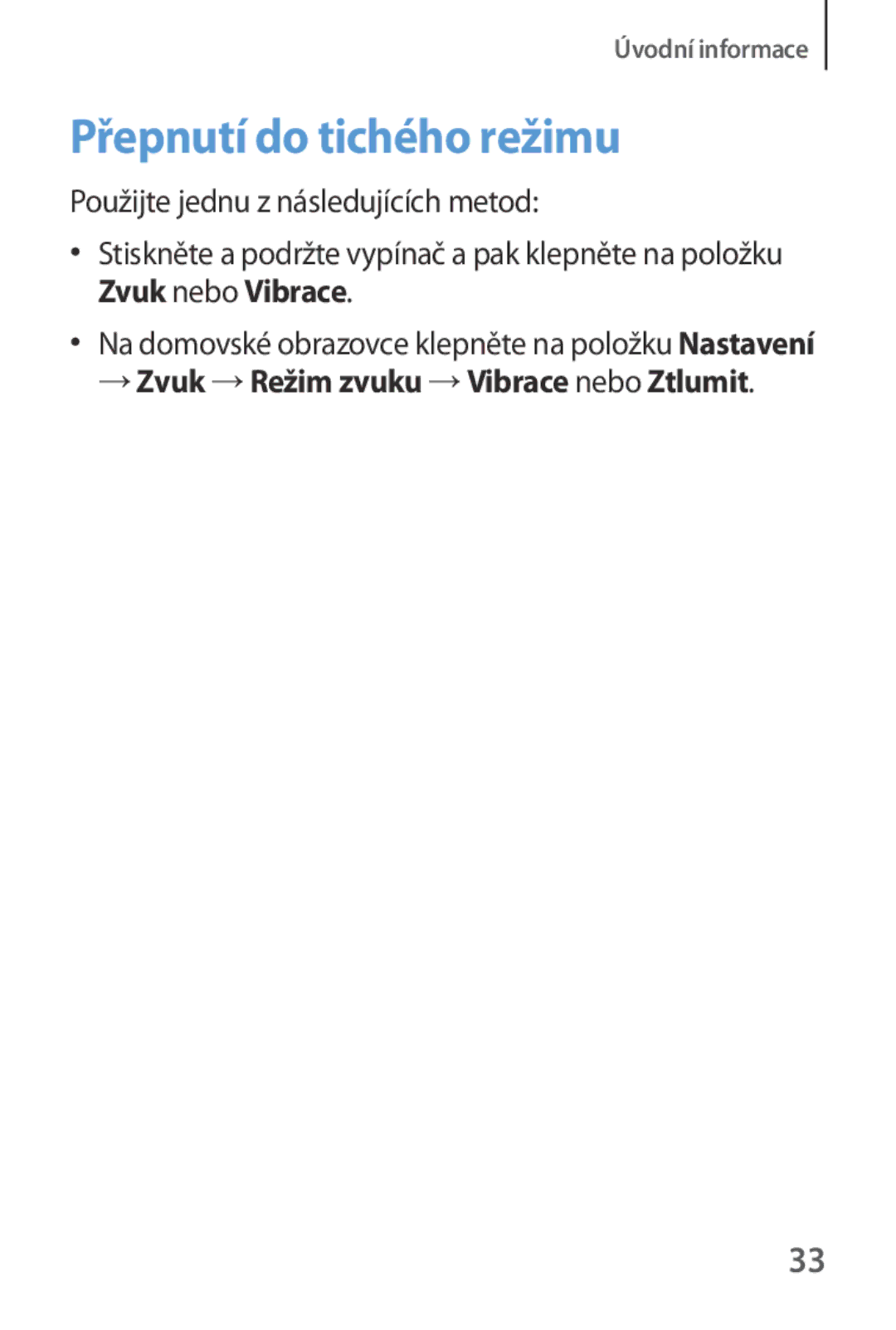 Samsung SM-R3800VSAXEZ, SM-R3800VSAXEO Přepnutí do tichého režimu, Použijte jednu z následujících metod, Zvuk nebo Vibrace 