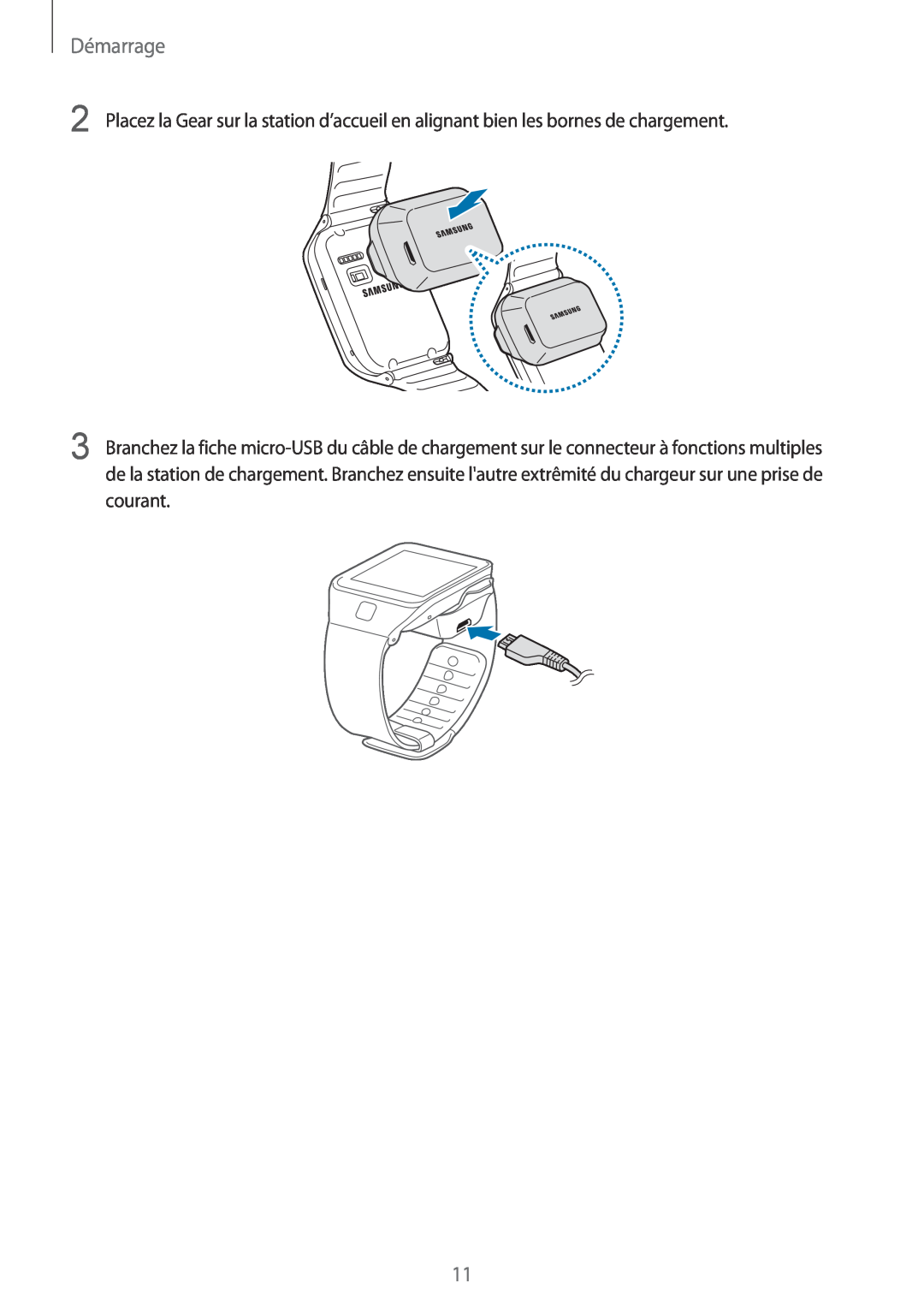 Samsung SM-R3810ZKAXEF manual Démarrage, Placez la Gear sur la station d’accueil en alignant bien les bornes de chargement 