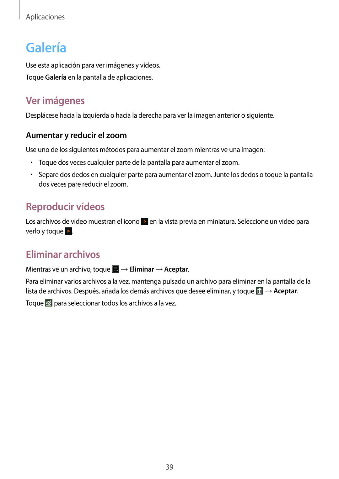 Samsung SM-R3810ZOAXAR manual Galería, Ver imágenes, Reproducir vídeos, Eliminar archivos, Aumentar y reducir el zoom 