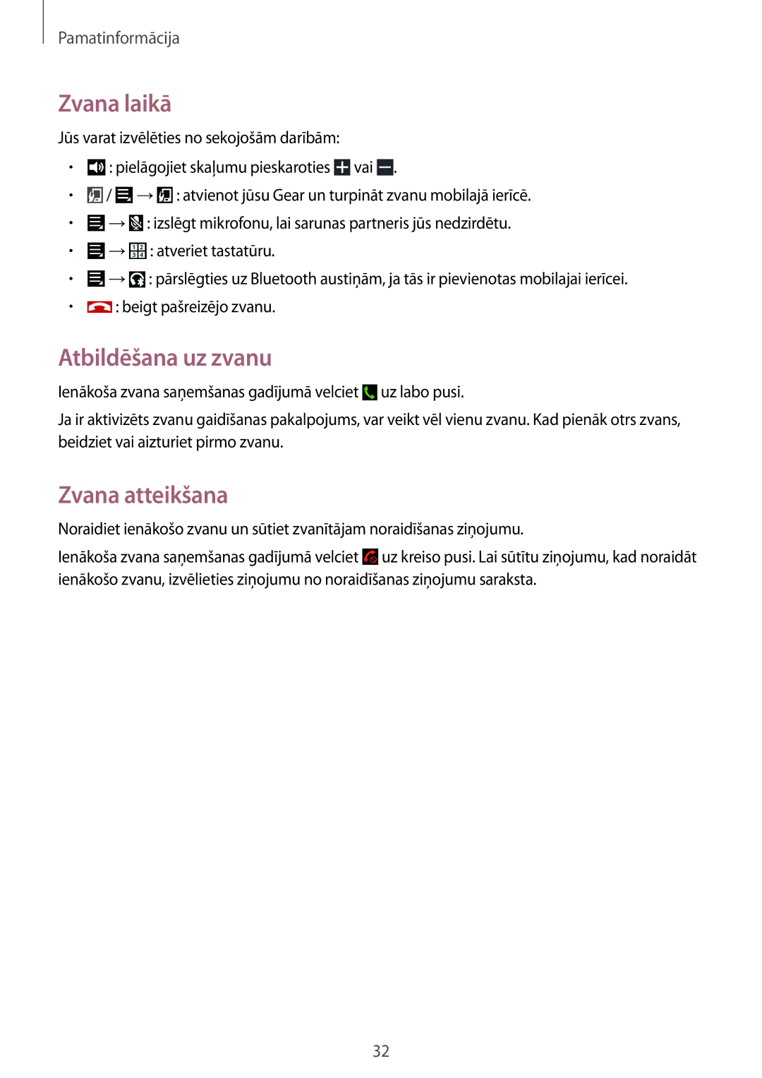 Samsung SM-R3810ZAASEB, SM-R3810ZKASEB, SM-R3810ZOASEB manual Zvana laikā, Atbildēšana uz zvanu, Zvana atteikšana 