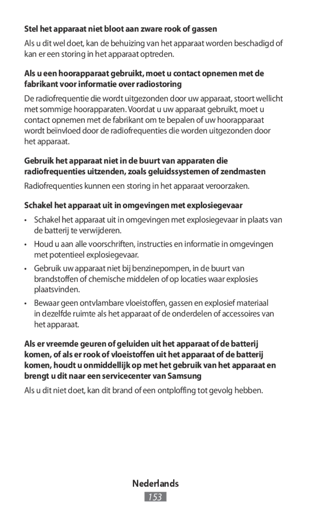 Samsung SM-R3810ZOASEE, SM-R3810ZOADBT, SM-R3810ZKATPH, SM-R3810ZKAEUR Stel het apparaat niet bloot aan zware rook of gassen 