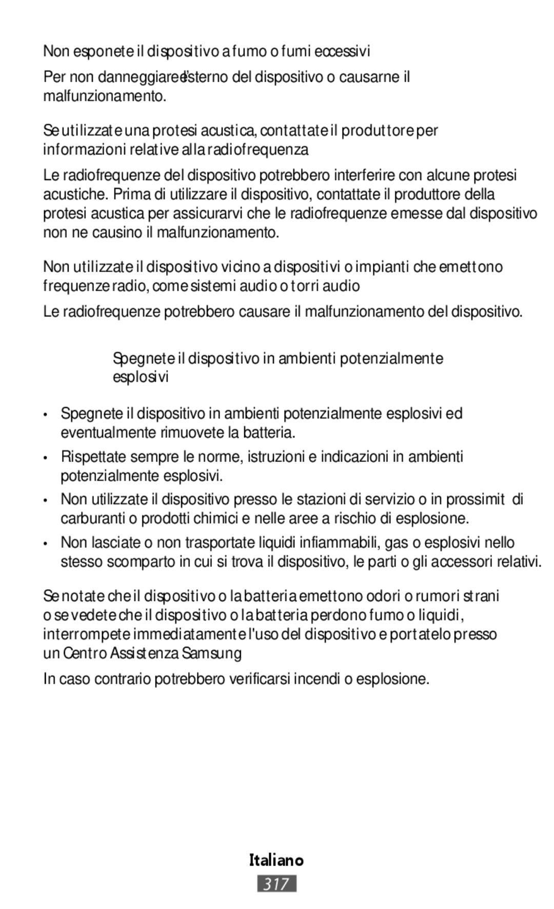 Samsung SM-R3810ZAAATO, SM-R3810ZOADBT, SM-R3810ZKATPH, SM-R3810ZKAEUR Non esponete il dispositivo a fumo o fumi eccessivi 