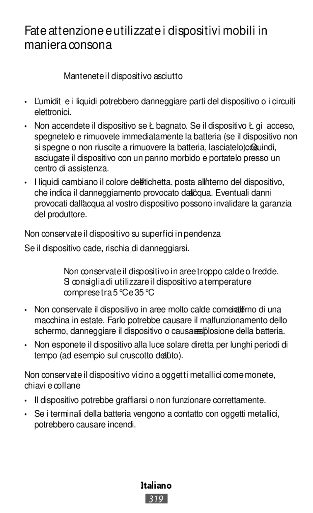 Samsung SM-R3810ZAADBT manual Mantenete il dispositivo asciutto, Non conservate il dispositivo su superfici in pendenza 