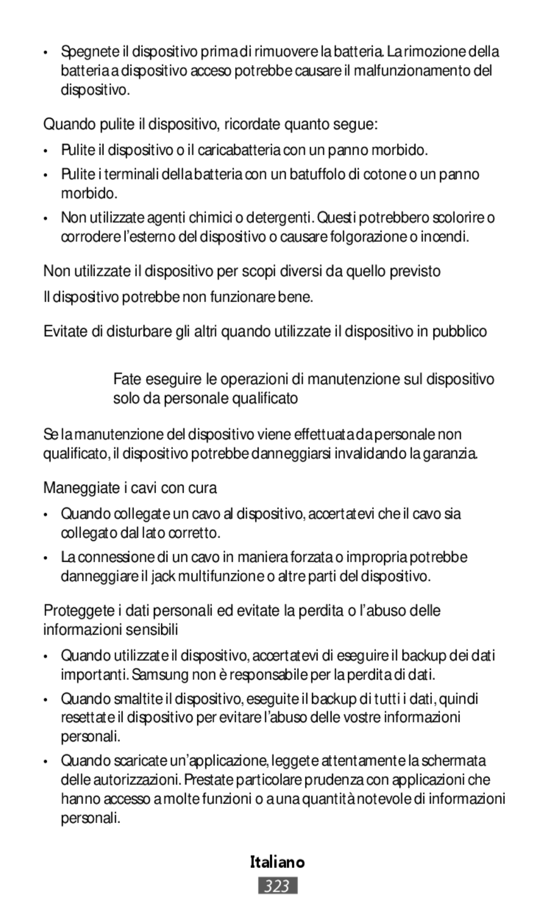 Samsung SM-R3810ZKAXEF Quando pulite il dispositivo, ricordate quanto segue, Il dispositivo potrebbe non funzionare bene 