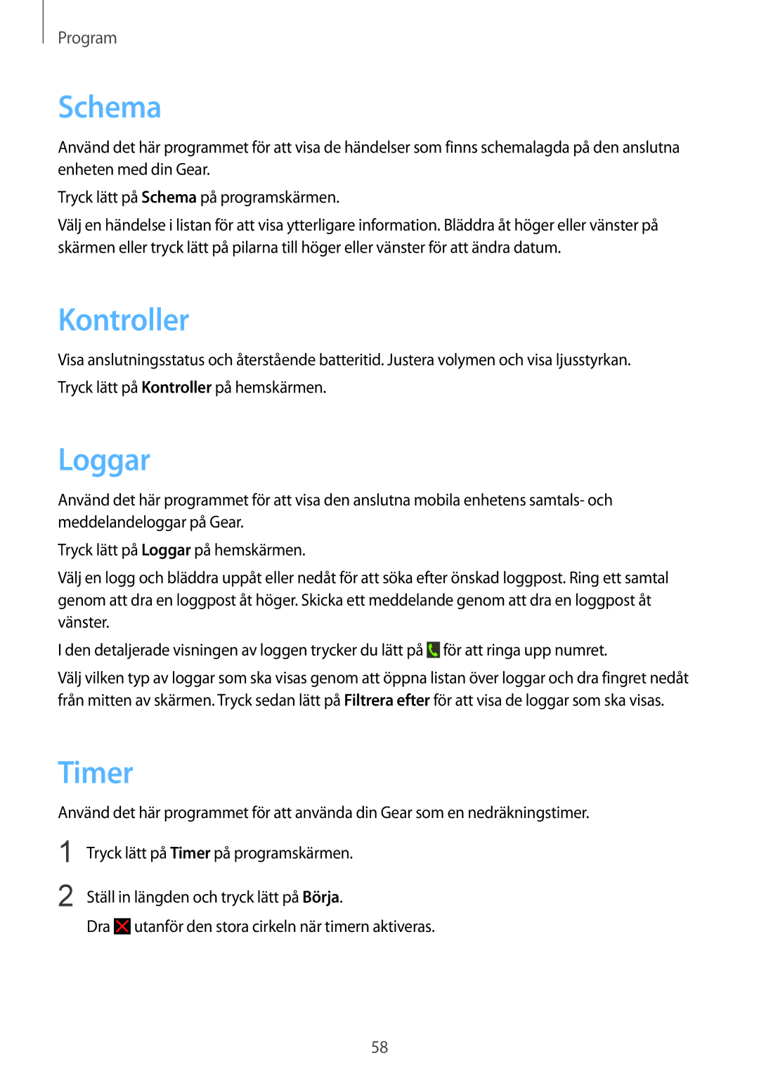 Samsung SM-R3810ZKANEE, SM-R3810ZWANEE, SM-R3810ZOANEE, SM-R3810ZAANEE manual Schema, Kontroller, Loggar, Timer 