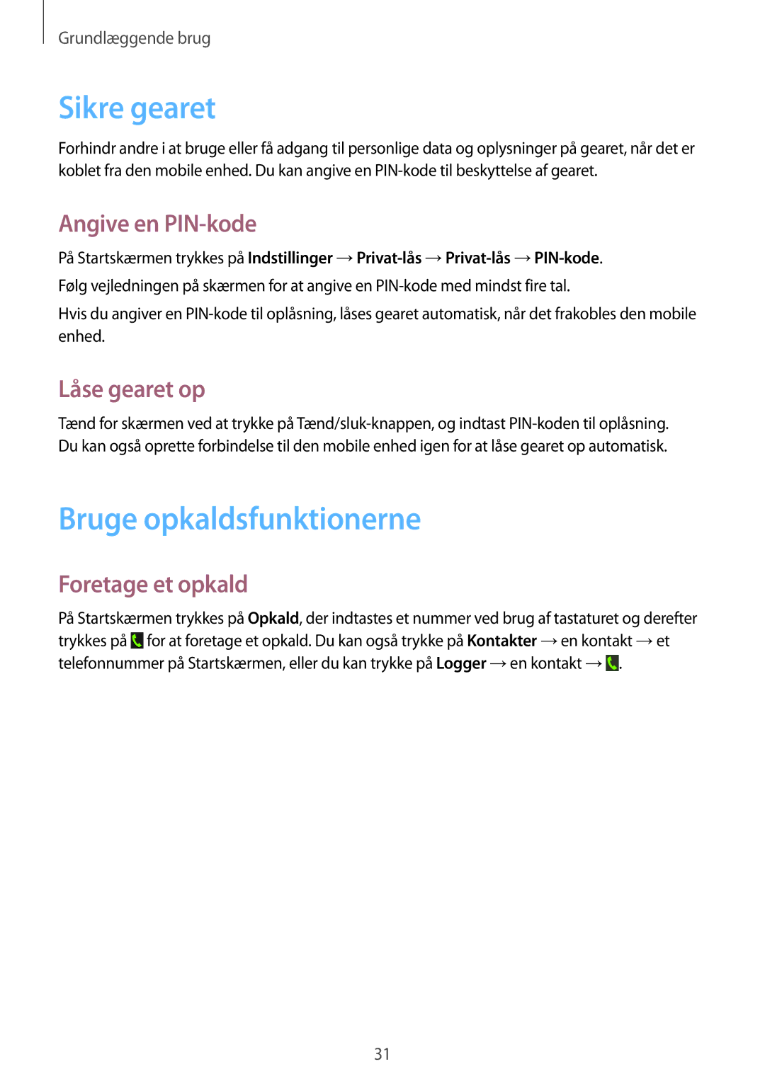 Samsung SM-R3810ZAANEE Sikre gearet, Bruge opkaldsfunktionerne, Angive en PIN-kode, Låse gearet op, Foretage et opkald 
