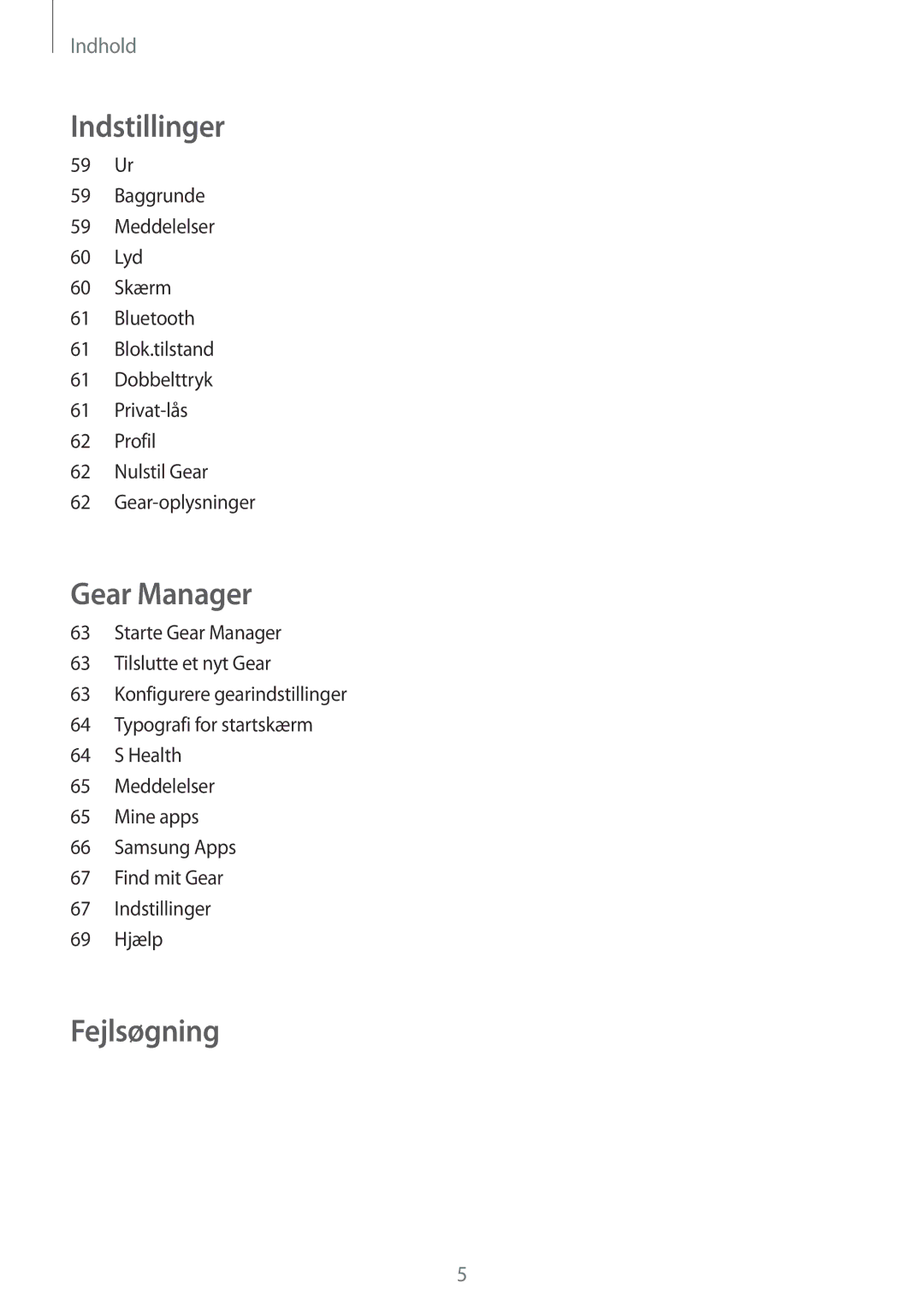 Samsung SM-R3810ZOANEE, SM-R3810ZWANEE, SM-R3810ZKANEE, SM-R3810ZAANEE manual Fejlsøgning 