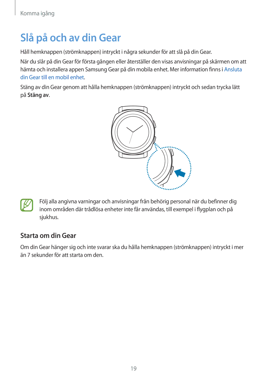 Samsung SM-R600NZBANEE, SM-R600NZKANEE manual Slå på och av din Gear, Starta om din Gear 