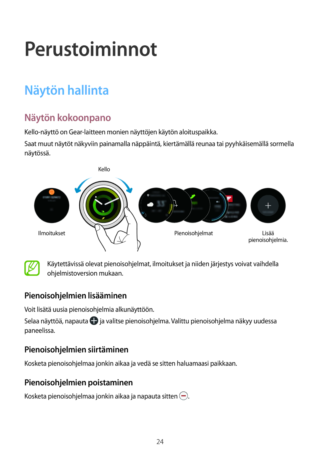 Samsung SM-R600NZKANEE manual Näytön hallinta, Näytön kokoonpano, Pienoisohjelmien lisääminen, Pienoisohjelmien siirtäminen 