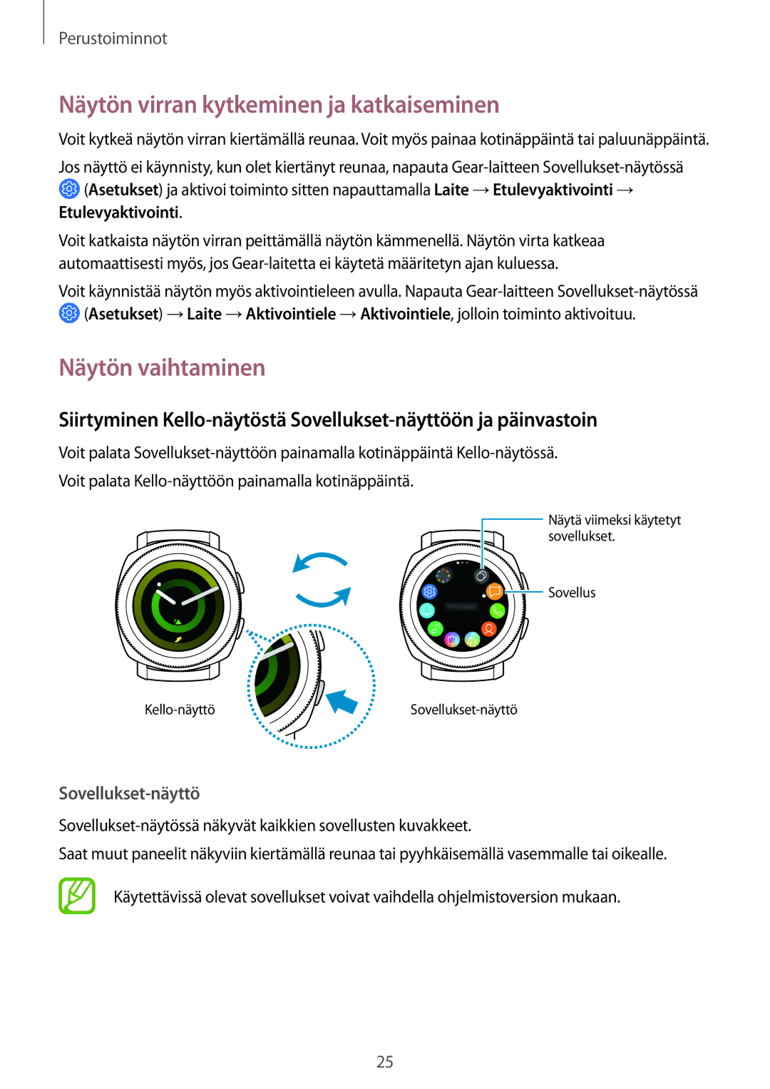 Samsung SM-R600NZBANEE, SM-R600NZKANEE manual Näytön virran kytkeminen ja katkaiseminen, Näytön vaihtaminen 