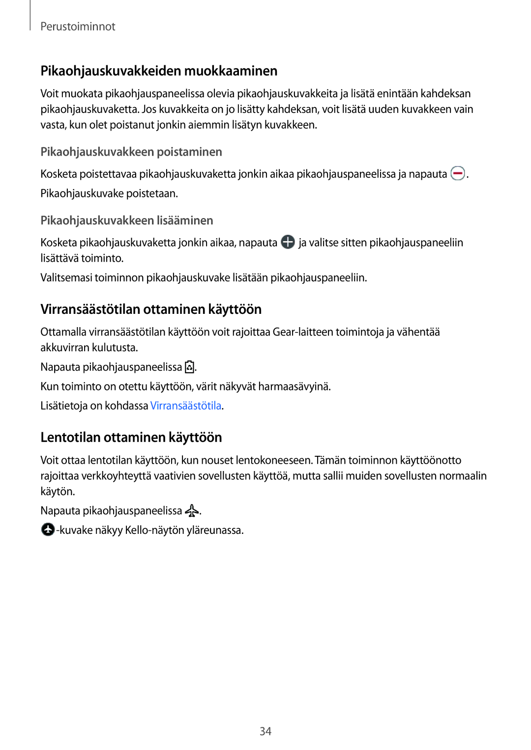 Samsung SM-R600NZKANEE, SM-R600NZBANEE manual Pikaohjauskuvakkeiden muokkaaminen, Virransäästötilan ottaminen käyttöön 